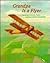 Grandpa Is a Flyer by Sanna Anderson Baker
