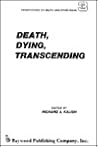 Death, Dying, Transcending: Views from Many Cultures (Perspectives on Death and Dying)