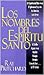 Nombres del Espiritu Santo, Los: Names of the Holy Spirit (Spanish Edition)