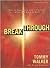 Breakthrough: How to Experience God's Presence When You Need It Most (The Worship Series)
