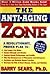The Anti-Aging Zone by Barry Sears
