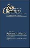 Sin and the Calvinists: Morals Control and the Consistory in the Reformed Tradition (Sixteenth Century Essays & Studies)