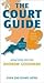 The Court Guide by Andrew  Goodman