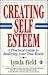 Creating Self-Esteem: A Practical Guide to Realizing Your Worth