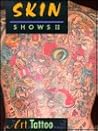 Skin Shows II: The Art of Tatoo