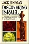 Discovering Israel: An Archeological Guide to the Holy Land