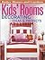 Kids' Rooms Decorating Ideas & Projects