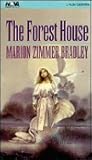 The Forest House by Marion Zimmer Bradley