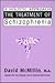 The Treatment of Schizophrenia: A Holistic Approach : Based on the Readings of Edgar Cayce