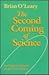 The Second Coming of Science: An Intimate Report on the New Science