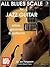 All Blues Scale for Jazz Guitar by Jim Ferguson