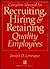 Complete Manual for Recruiting, Hiring and Retaining Quality Employees