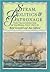 Steam, Politics and Patronage: The Transformation of the Royal Navy, 1815-54