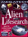 Alien Lifesearch: Quest for Extraterrestrial Organisms (Megatech)