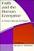 Faith and the Human Enterprise by Rembert G. Weakland