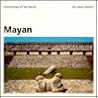 Mayan (Architecture of the World, 10) Mayan (Architecture of the World, 10)
