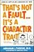 That's Not a Fault...It's a Character Trait