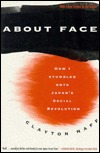 About Face How I Stumbled Onto Japan's Social Revolution (Paperback)