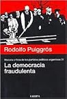 La Democracia Fraudulenta (Spanish Edition) La Democracia Fraudulenta (Spanish Edition)