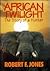 African Twilight: The Story of a Hunter