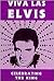 Viva Las Elvis: Celebrating...
