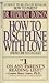 How to Discipline with Love: from crib to college