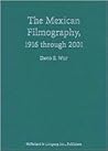 The Mexican Filmography: 1916 Through 2001