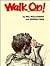 Walk On!