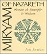 Miryam of Nazareth: Woman of Strength and Wisdom
