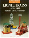 Greenberg's Guide to Lionel Trains 1970-1997, Volume 3: Accessories (Paperback)