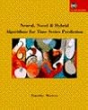 Neural, Novel & Hybrid Algorithms for Time Series Prediction Neural, Novel & Hybrid Algorithms for Time Series Prediction