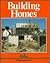Building Homes (Houses and Homes)