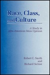 Race, Class, and Culture: A Study in Afro-American Mass Opinion (Paperback)
