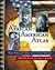 The African-American Atlas: Black History and Culture-An Illustrated Reference