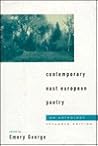 Contemporary East European Poetry by Emery George