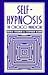 Self-Hypnosis: The Chicago ...