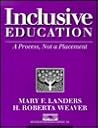 Inclusive Education: A Process, Not a Placement Inclusive Education: A Process, Not a Placement