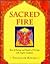 Sacred Fire: Rites of Passage and Rituals of Worship with Angelic Guidance