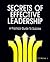 Secrets of Effective Leadership