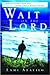 Wait on the Lord