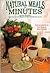 Natural Meals In Minutes - High-Fiber, Low-Fat Meatless Storage Meals-in 30 Minutes or Less!
