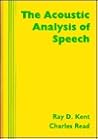 The Acoustic Analysis of Speech