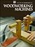 Woodworking Machines (Art of Woodworking)