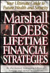 Marshall Loeb's Lifetime Financial Strategies: Your Ultimate Guide to Future Wealth and Security (Hardcover)