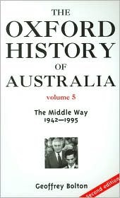 The Oxford History of Australia: Volume 5: 1942-1988: The Middle Way (Paperback)