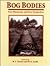 Bog Bodies: New Discoveries and New Perspectives