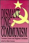 Dismantling Communism: Common Causes and Regional Variations (Woodrow Wilson Center Press)