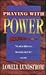 Praying With Power by Lowell Lundstrom
