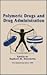 Polymeric Drugs and Drug Administration (Acs Symposium Series)