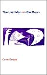 The Last Man on the Moon by Colin Dodds